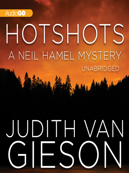 Title details for Hotshots by Judith Van Gieson - Available